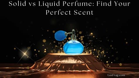 solid perfume vs liquid.